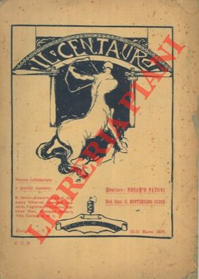 - - Il centauro. Rivista di pensiero e di azione. Organo dell'Istituto di cultura fascista.