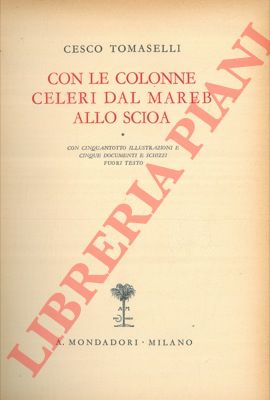 TOMASELLI Cesco - - Con le colonne celeri dal Mareb allo Scioa.