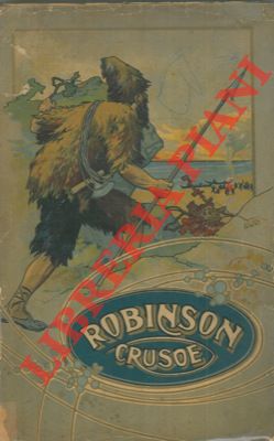 DEFOE Daniel - - Vita e avventure di Robinson Crusoe.