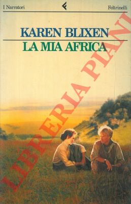 BLIXEN Karen - (Isak Dinesen) - La mia Africa. 