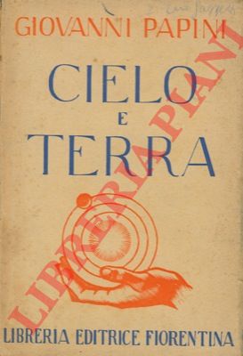 PAPINI Giovanni - - Cielo e terra.