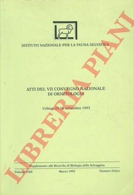 (PANDOLFI Massimo - FOSCHI Ugo Foscolo) - - Atti del VII Convegno Nazionale di Ornitologia.