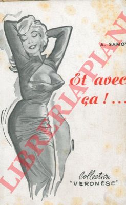 SAMOY A. - - Et avec Ca!...
