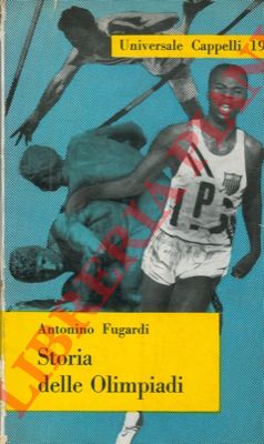 FUGARDI Antonino - - Storia delle Olimpiadi dalle origini al 1960.