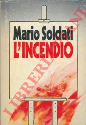 SOLDATI Mario - - L'incendio.