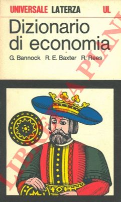 BANNOCK G. - BAXTER R. E. - REES R. - - Dizionario di economia.