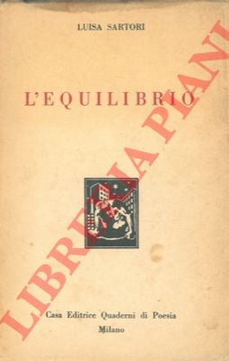 SARTORI Luisa - - L'equilibrio. L'altro figlio. Commedie in tre atti.