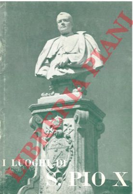 - - Breve guida ai luoghi di S.Pio X.