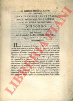 CONTI CASTELLI S.L. - - Di alcune e principali cagioni delle vicende della letteratura in Italia dal rinascimento delle lettere fino al secolo decimottavo.