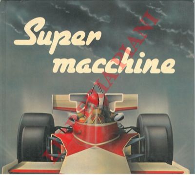 - - Super macchine.