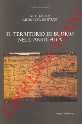 - - Alcune puntualizzazioni sull'evoluzione morfologica del territorio budriese (provincia di Bologna).