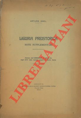 ISSEL Arturo - - Liguria preistorica. Note supplementari.