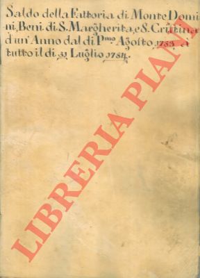 - - Saldo della Fattoria di Montedomini, beni di S. Margherita, di S. Crestina di un anno dal di p.mo agosto 1783, a tutto il di 31 luglio 1784.