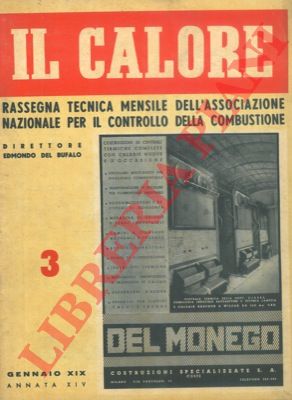 - - Il calore. Rassegna tecnica mensile dell'Ass. Naz. per il controllo della combustione.
