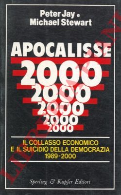 JAY Peter - STEWART Michael - - Apocalisse 2000.