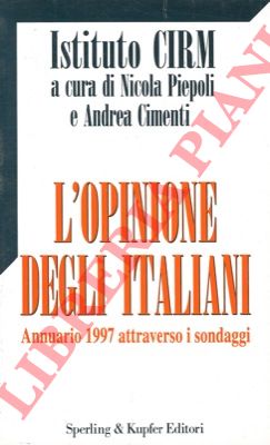 (PIEPOLI Nicola - CIMENTI Andrea) - - L'opinione degli italiani.