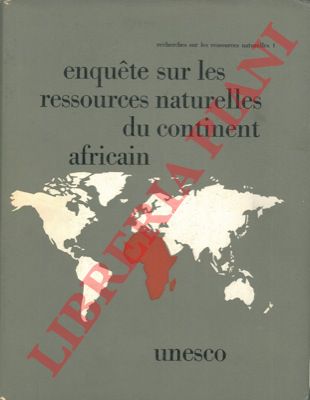 - - Enquete sur les ressources naturelles du continent african.
