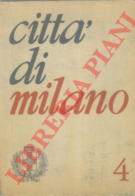 - - Citt di Milano. Ottocento anni fa risorgeva Milano.