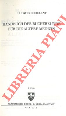 CHOULANT Ludwig - - Handbuch der Bucherkunde fur die Altere Medizin.
