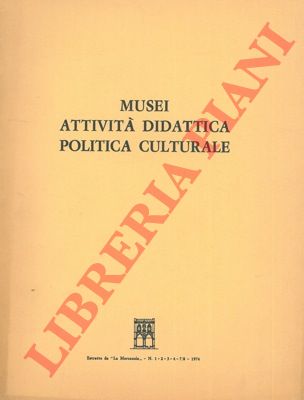 - - Musei. Attivit didattica politica culturale.