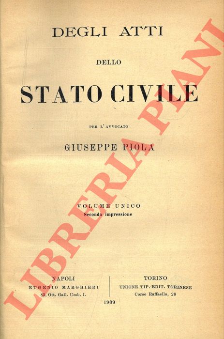 PIOLA Giuseppe - - Degli atti dello stato civile.
