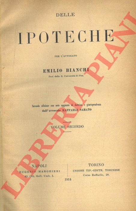 BIANCHI Emilio - - Delle ipoteche. Volume secondo.
