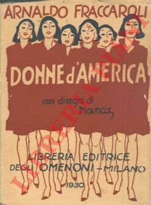 FRACCAROLI Arnaldo - - Donne d'America.