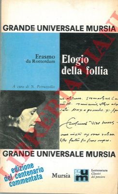 ERASMO da Rotterdam - - Elogio della follia.
