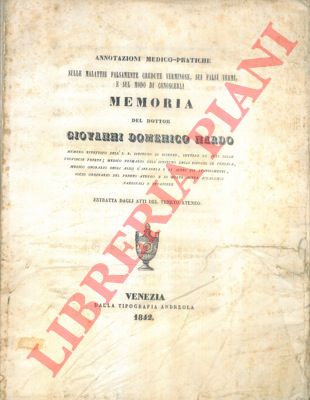 NARDO Gian Domenico - - Annotazioni  medico-pratiche sulle malattie erroneamente credute verminose, sui falsi vermi, e sul modo di conoscerli.