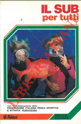 HOLZAPFEL R. B. - - Il sub per tutti.
