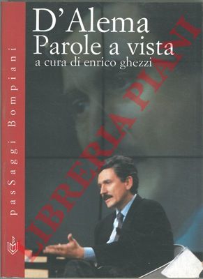 D'ALEMA Massimo - - Parole a vista.