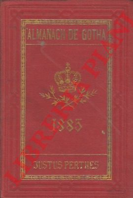 - - Almanach de Gotha. Annuaire gnalogique, diplomatique et statistique. 1885. 122a annata.