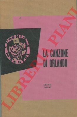 SORBELLI Tommaso - - La Canzone di Orlando. Antico poema di gesta francese riassunto ed esposto al popolo.