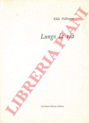 POLLONARA Elda - - Lungo la via.