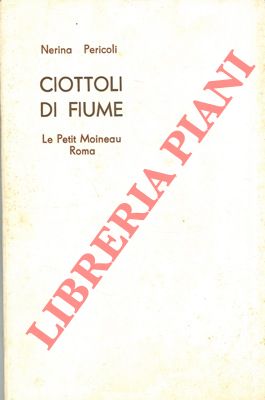PERICOLI Nerina - - Ciottoli di fiume.