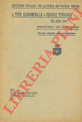 - - Istruzioni popolari per la difesa individuale contro il tifo addominale o febbre tifoidea.