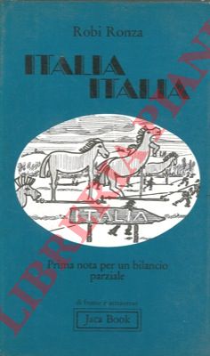 RONZA Robi - - Italia Italia. Prima nota per un bilancio parziale.