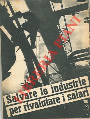 - - Salvare le industrie per rivalutare i salari.