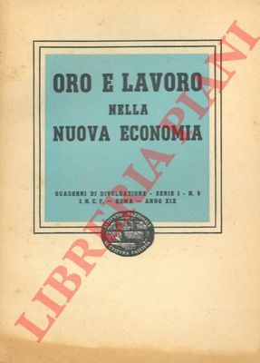 - - Oro e lavoro nella nuova economia.