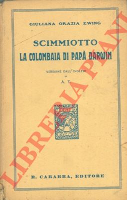 EWING Giuliana Orazia - - Scimmiotto. La Colombaia di pap Darwin.