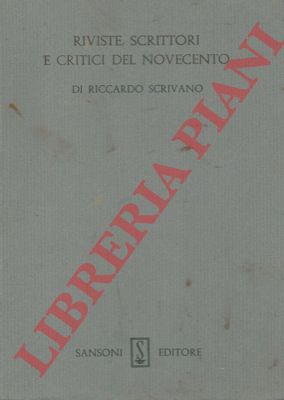 SCRIVANO Riccardo - - Riviste, scrittori e critici del Novecento.