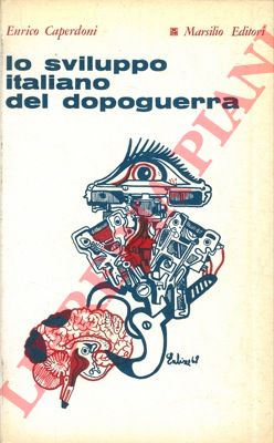 CAPERDONI Enrico - - Lo sviluppo italiano del dopoguerra.
