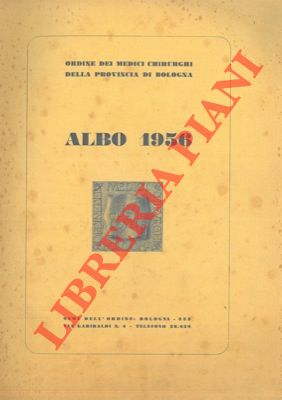 Ordine dei Medici Chirurghi della Provincia di Bologna - - Albo 1956.