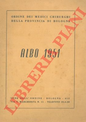 Ordine dei Medici Chirurghi della Provincia di Bologna - - Albo 1951.