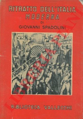 SPADOLINI Giovanni - - Ritratto dell'Italia moderna. ('700-'900).