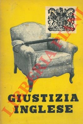 - - Giustizia inglese. Vessazioni e arb