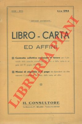 - - Libro - Carta ed affini. Contratto collettivo nazionale di lavoro.
