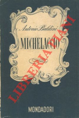 BALDINI Antonio - - Michelaccio.