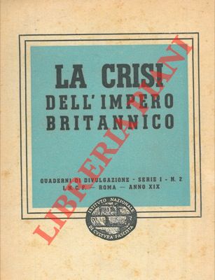 - - La crisi dell' Impero Britannico.