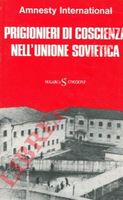 Amnesty International - - Prigione di coscienza nell'Unione Sovietica.